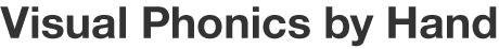 Visual Phonics by Hand